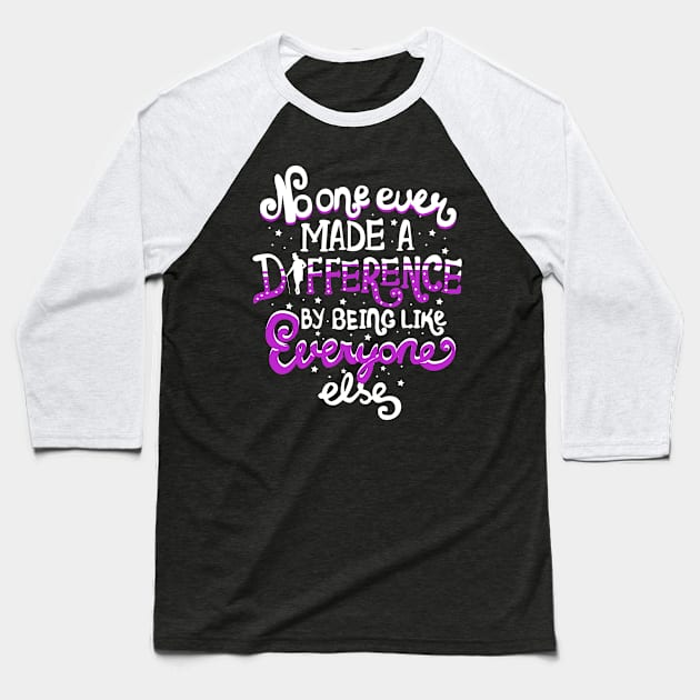 No One Ever Made A Difference Baseball T-Shirt by KsuAnn